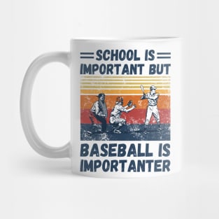 School is important but baseball is importanter Mug